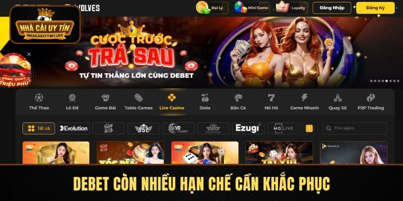 DEBET còn nhiều hạn chế cần khắc phục DEBET còn nhiều hạn chế cần khắc phục